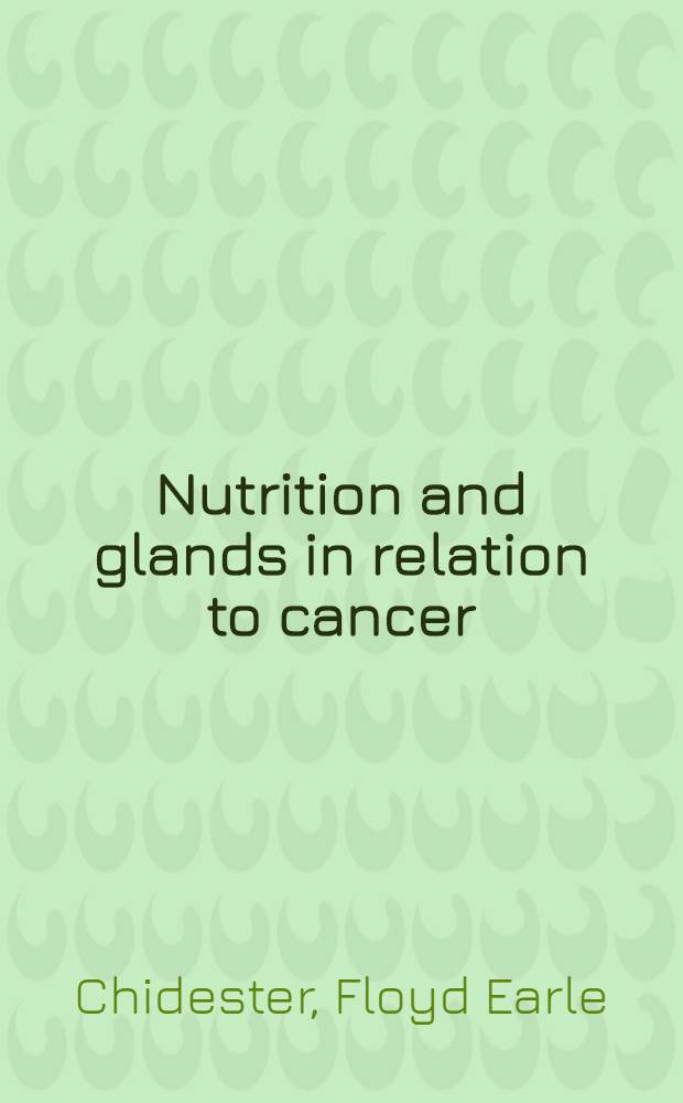 Nutrition and glands in relation to cancer