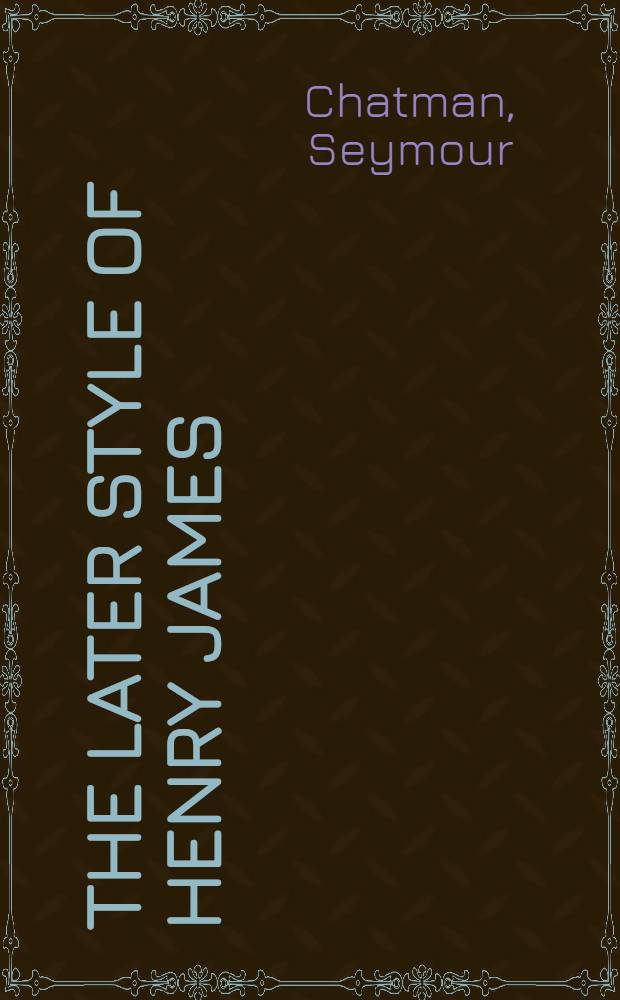 The later style of Henry James