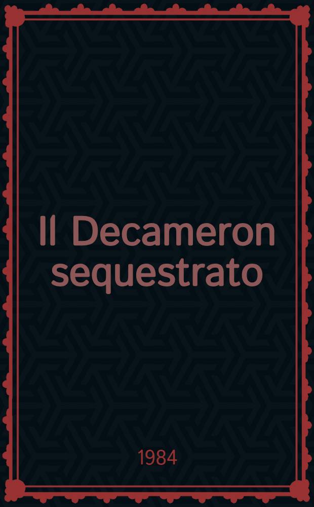 Il Decameron sequestrato : Le tre edizioni censurate nel Cinquecento