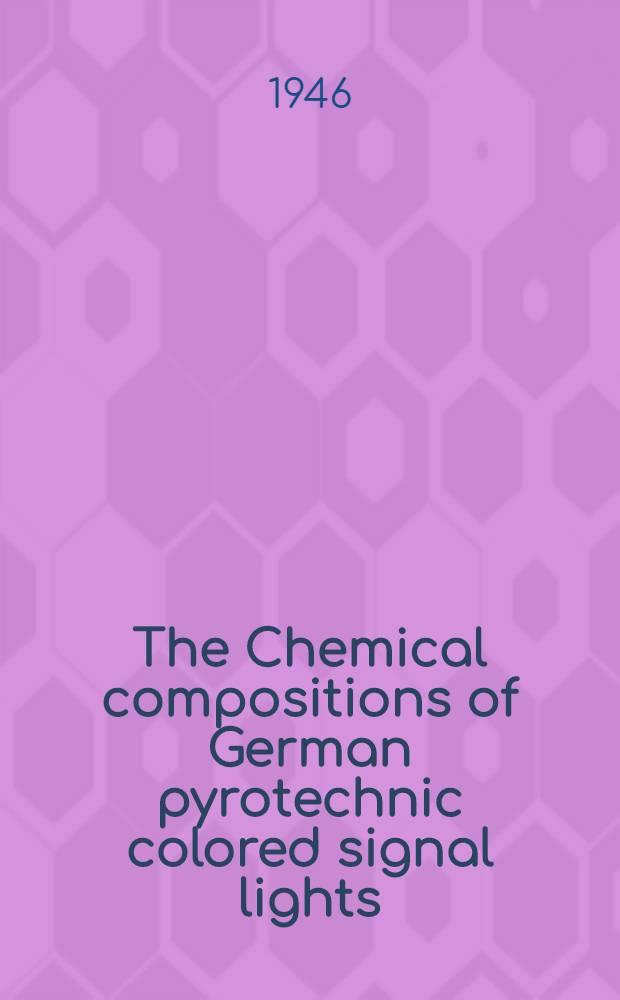 The Chemical compositions of German pyrotechnic colored signal lights
