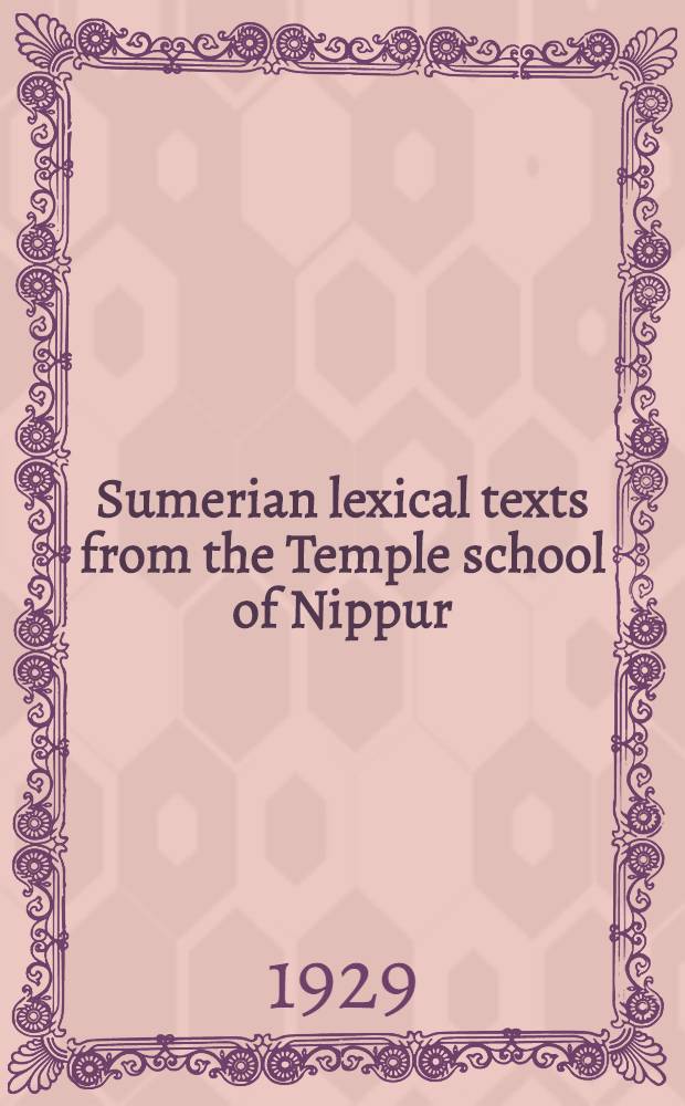 Sumerian lexical texts from the Temple school of Nippur