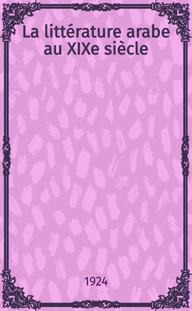 La littérature arabe au XIXe siècle