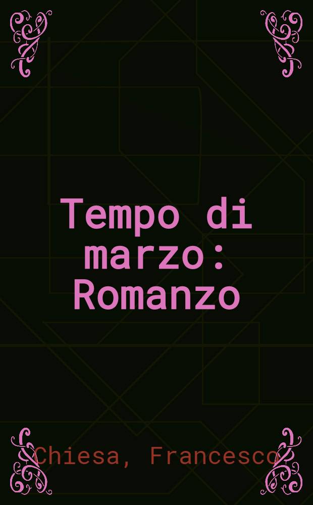 Tempo di marzo : Romanzo