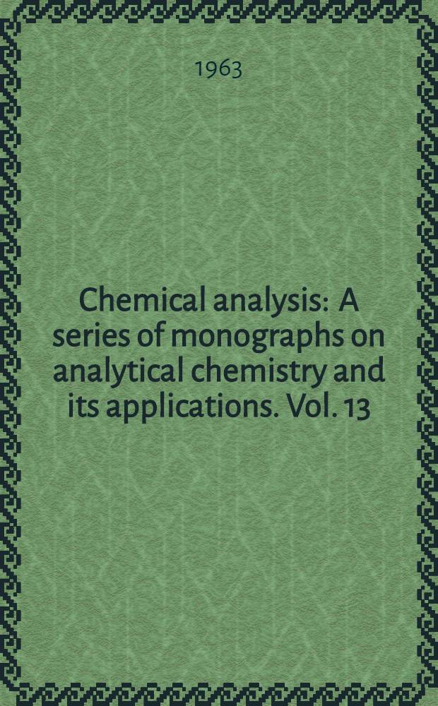 Chemical analysis : A series of monographs on analytical chemistry and its applications. Vol. 13 : Alternating current polarography and tensammetry