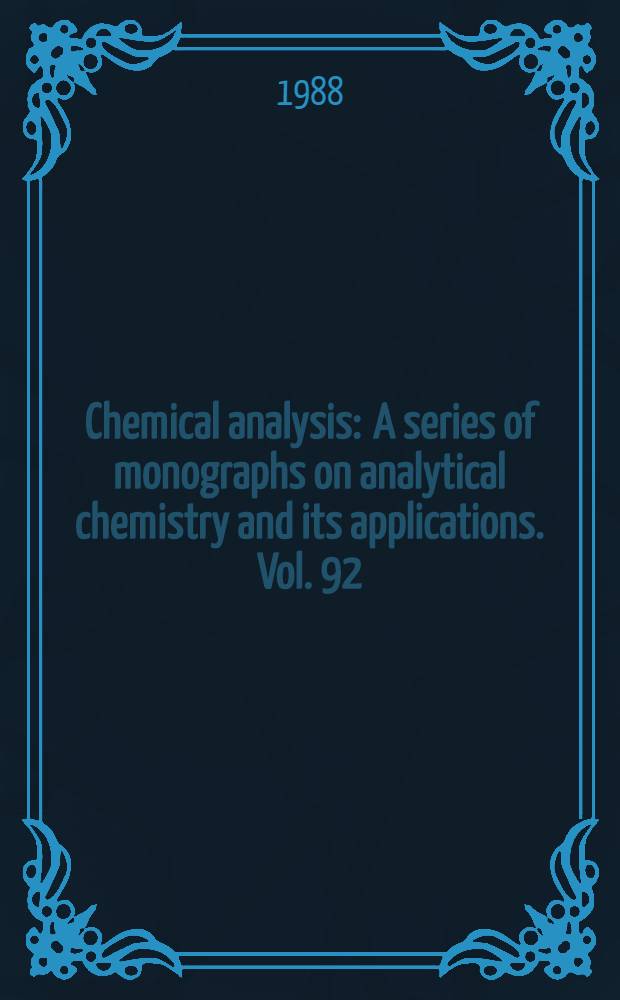 Chemical analysis : A series of monographs on analytical chemistry and its applications. Vol. 92 : X-ray absorption