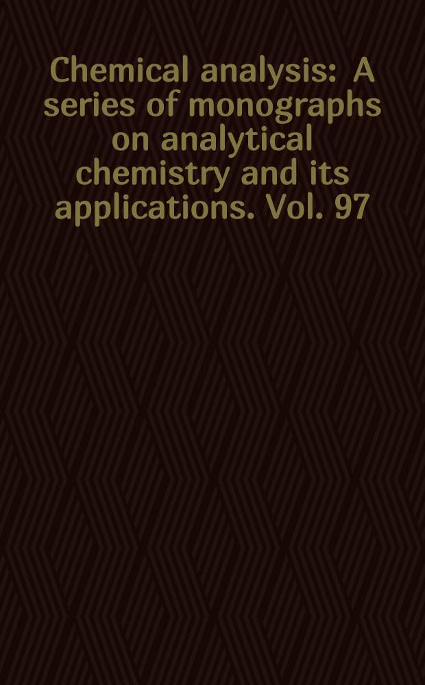 Chemical analysis : A series of monographs on analytical chemistry and its applications. Vol. 97 : Two-dimensional NMR spectroscopy