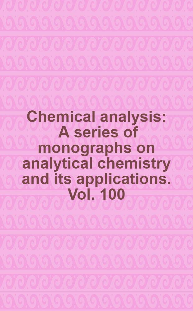 Chemical analysis : A series of monographs on analytical chemistry and its applications. Vol. 100 : Analytical aspects of drug testing