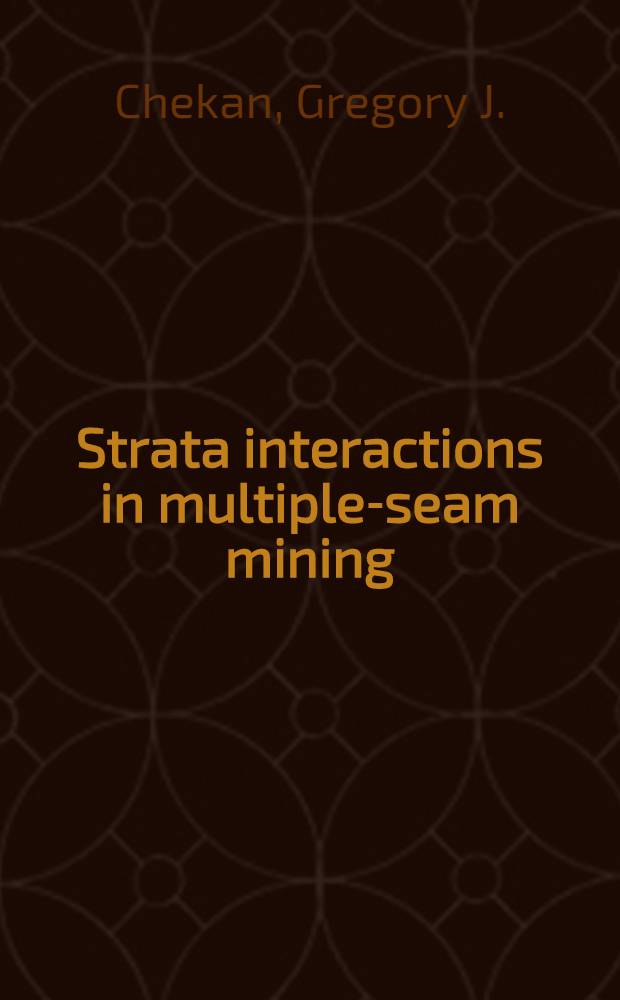 Strata interactions in multiple-seam mining : Two case studies in Pennsylvania