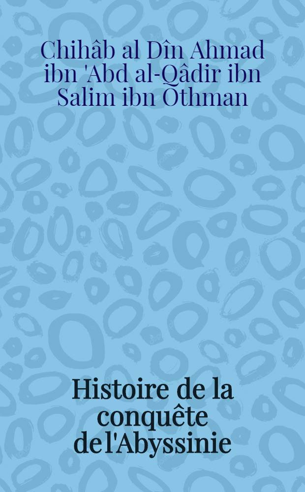 Histoire de la conquête de l'Abyssinie (XVI*e siècle)