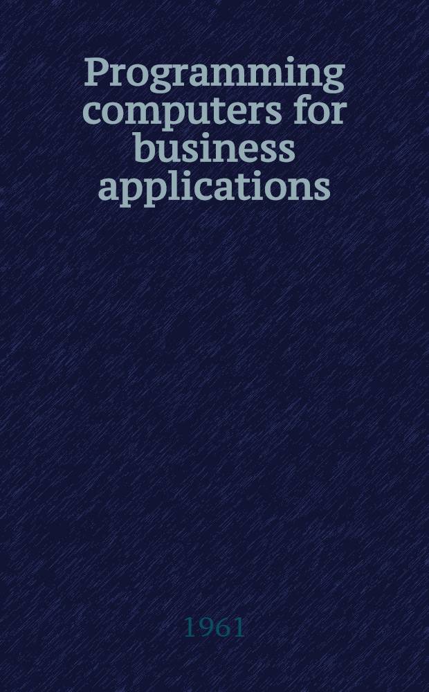 Programming computers for business applications