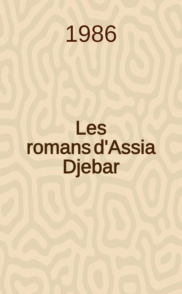Les romans d'Assia Djebar