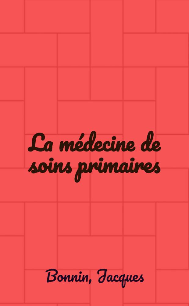 La médecine de soins primaires: structures et évolution. P. 2 : Les structures évolutives