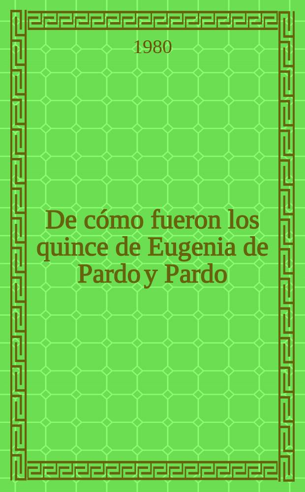 De cómo fueron los quince de Eugenia de Pardo y Pardo : Cuentos