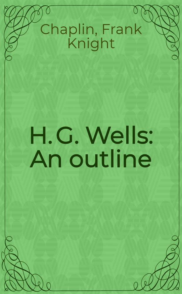 H. G. Wells : An outline