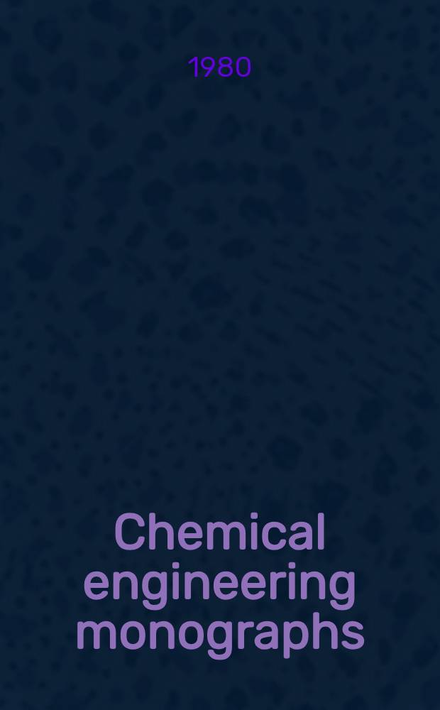 Chemical engineering monographs