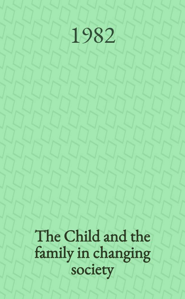 The Child and the family in changing society