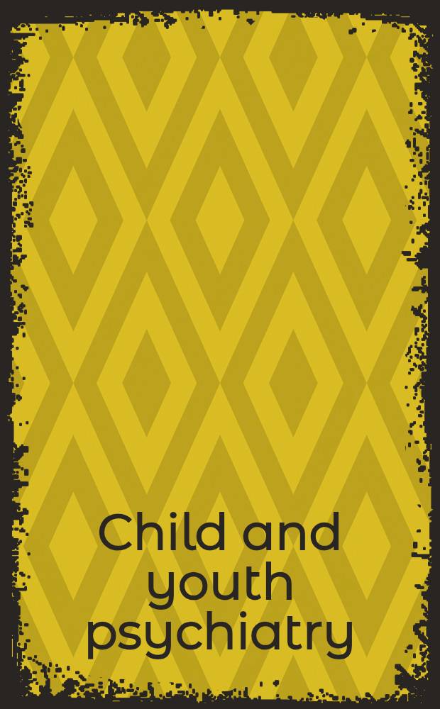 Child and youth psychiatry : Europ. perspectives