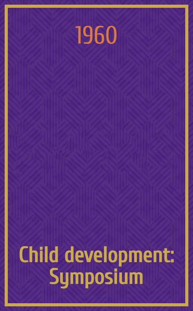 Child development : Symposium : An international method of study