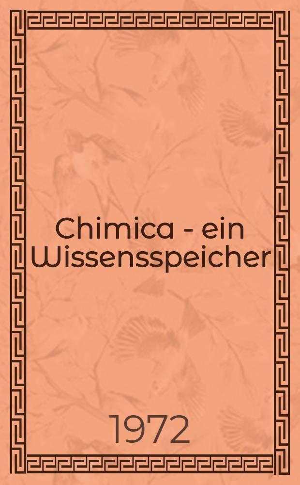 Chimica - ein Wissensspeicher : [Ein Lehrmittel In 2 Bd.]. Bd. 1 : Anorganische Chemie ; Organische Chemie