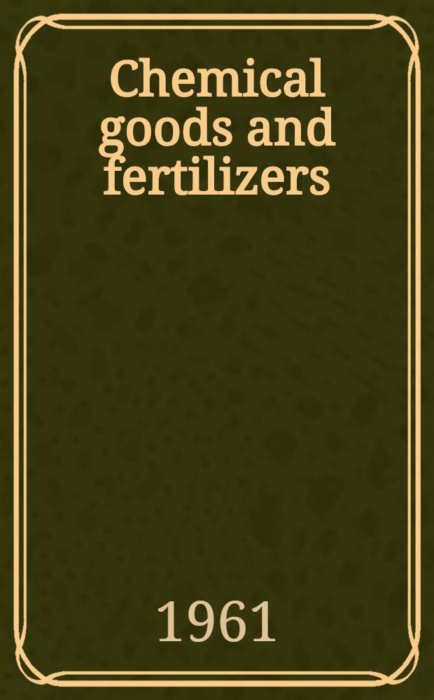 Chemical goods and fertilizers : (Catalogue)