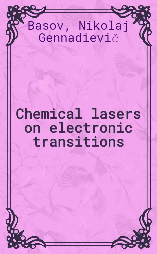 Chemical lasers on electronic transitions