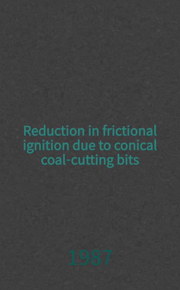 Reduction in frictional ignition due to conical coal-cutting bits