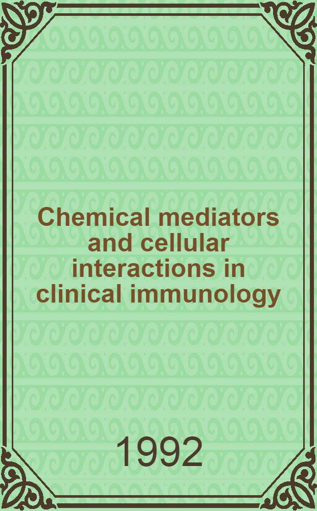 Chemical mediators and cellular interactions in clinical immunology