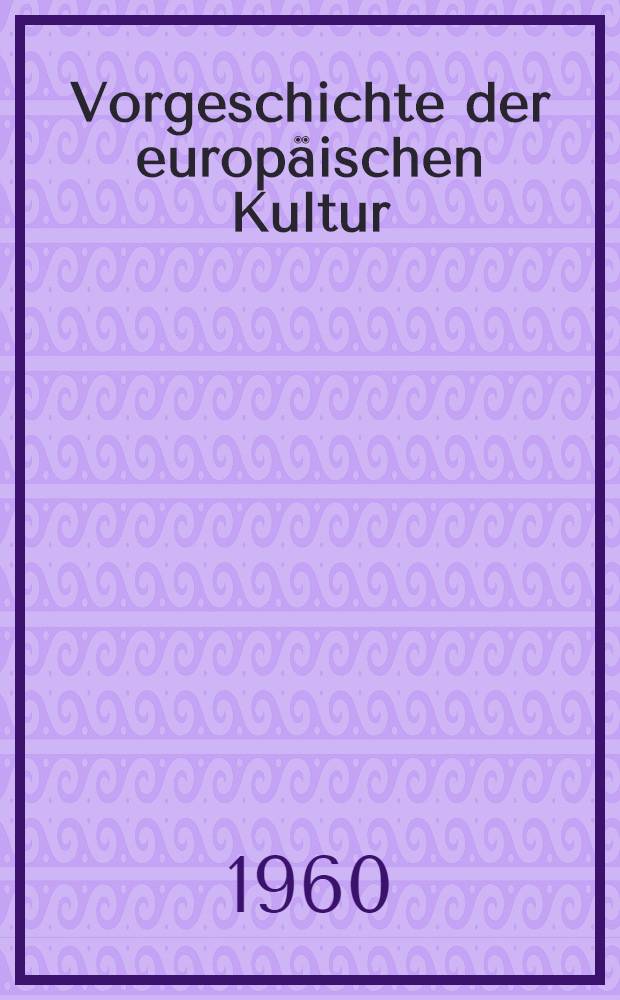 Vorgeschichte der europäischen Kultur
