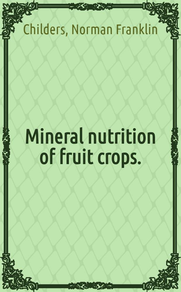 Mineral nutrition of fruit crops.