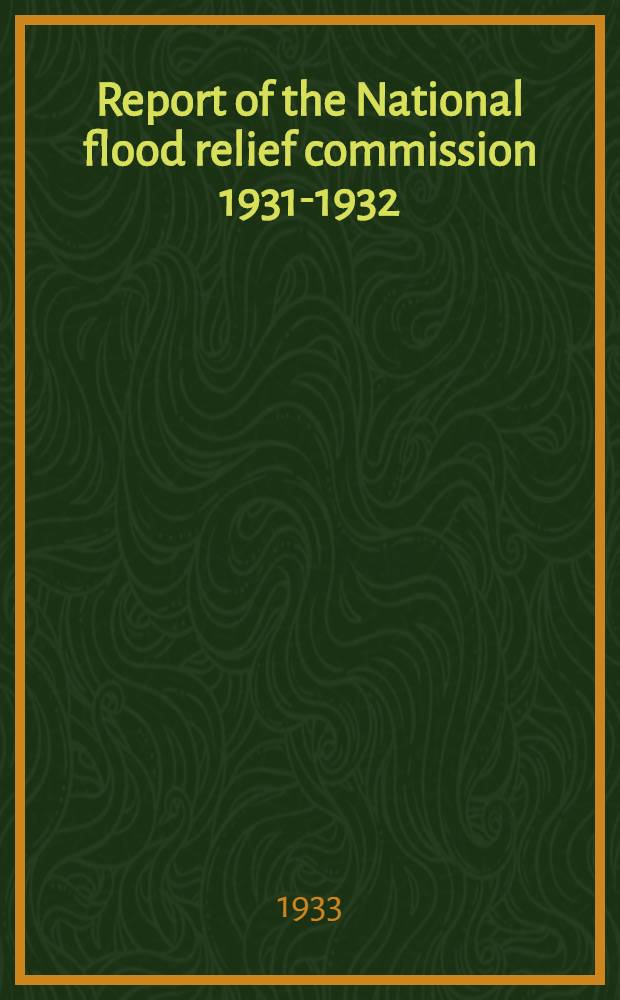Report of the National flood relief commission 1931-1932