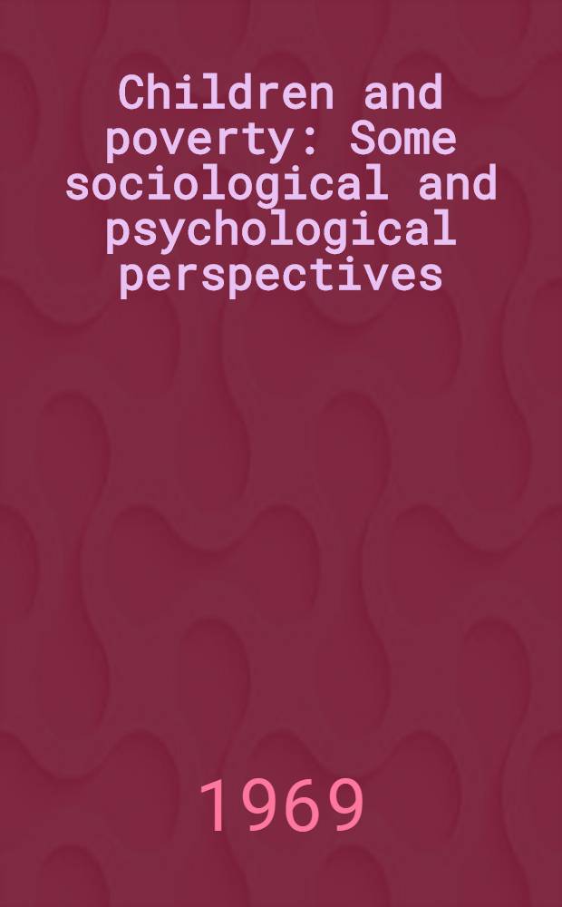 Children and poverty : Some sociological and psychological perspectives