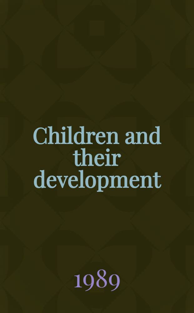 Children and their development : Knowledge base, research agenda, a. social policy application