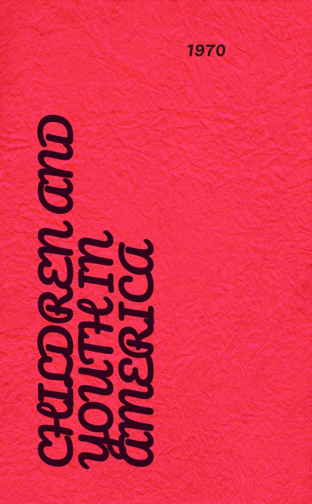 Children and youth in America : A documentary history. Vol. 1 : 1600-1865