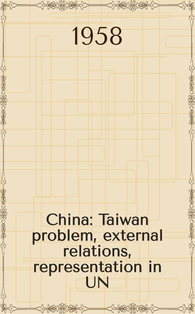 China : Taiwan problem, external relations, representation in UN