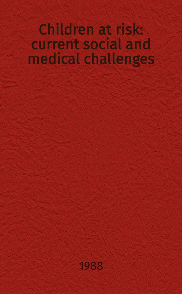 Children at risk: current social and medical challenges