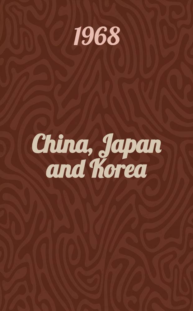 China, Japan and Korea : Classification schedule, classified listing by call number, alphabetical listing by author or title, chronological listing