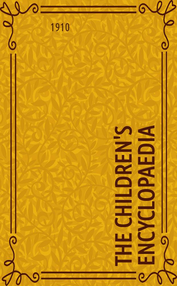 The Children's encyclopaedia : Vol. 5