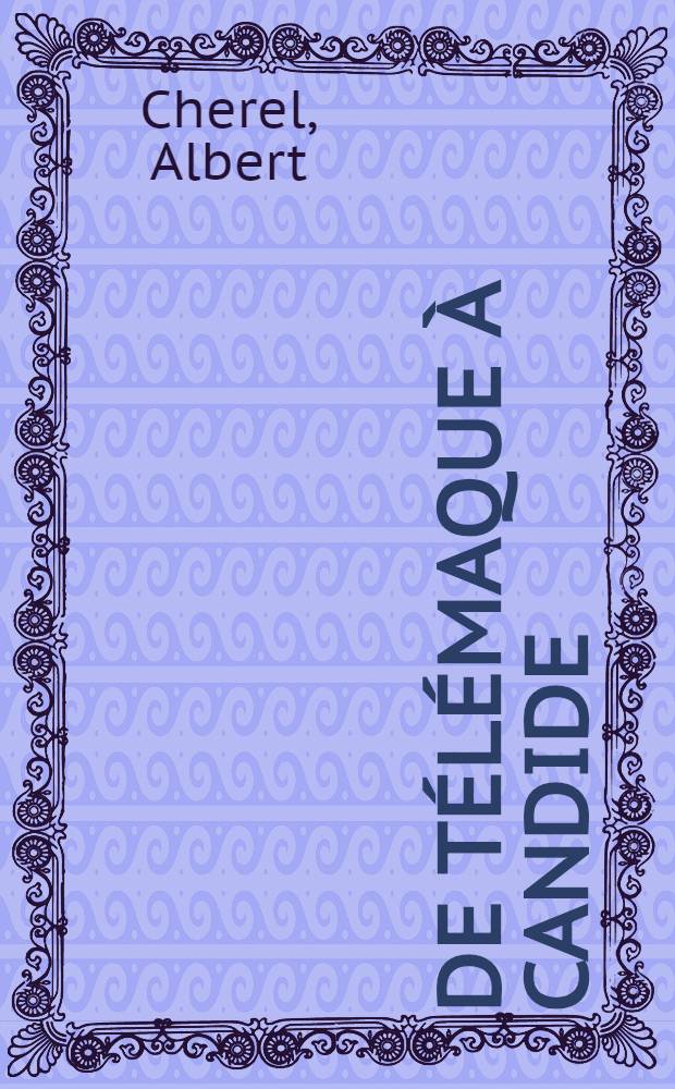 ... De Télémaque à Candide