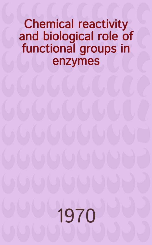 Chemical reactivity and biological role of functional groups in enzymes