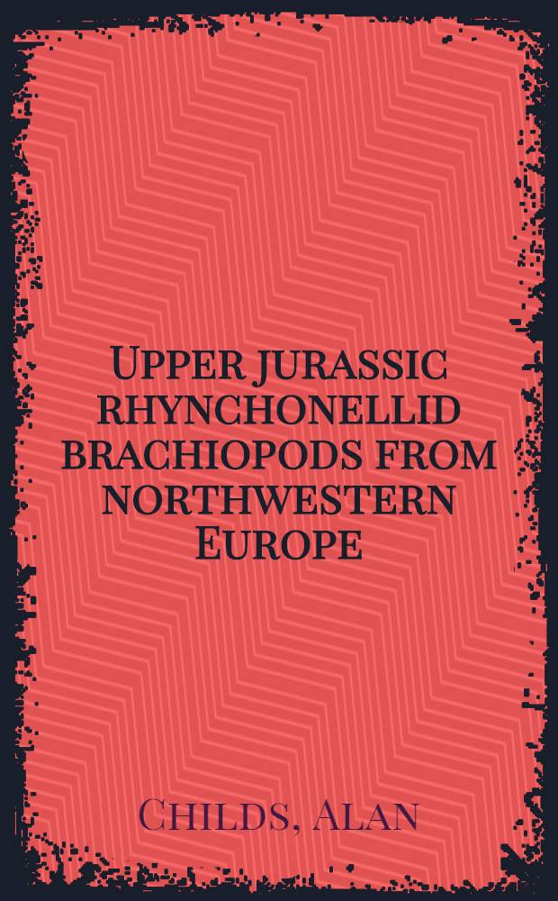 Upper jurassic rhynchonellid brachiopods from northwestern Europe