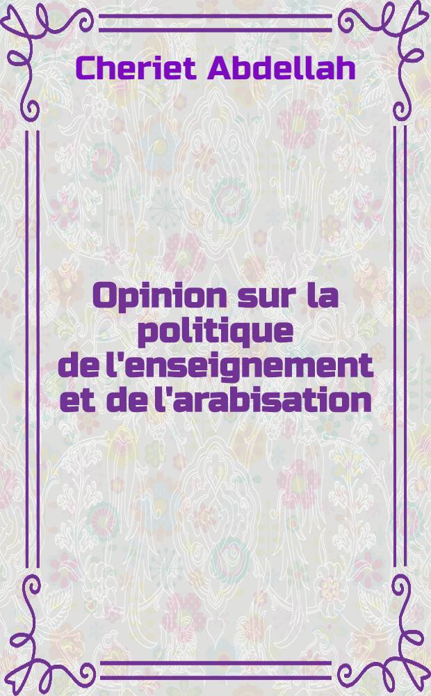 Opinion sur la politique de l'enseignement et de l'arabisation