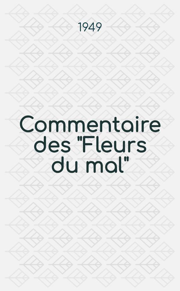 Commentaire des "Fleurs du mal" : Essai d'une crit. intégrale avec introd., concordances et réf., notes et ind