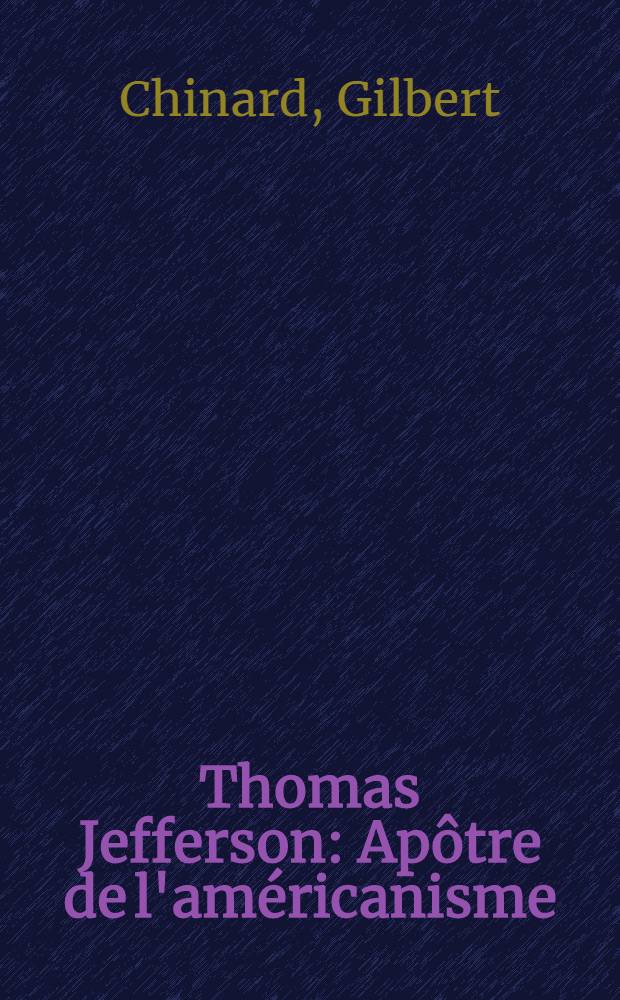 Thomas Jefferson : Apôtre de l'américanisme