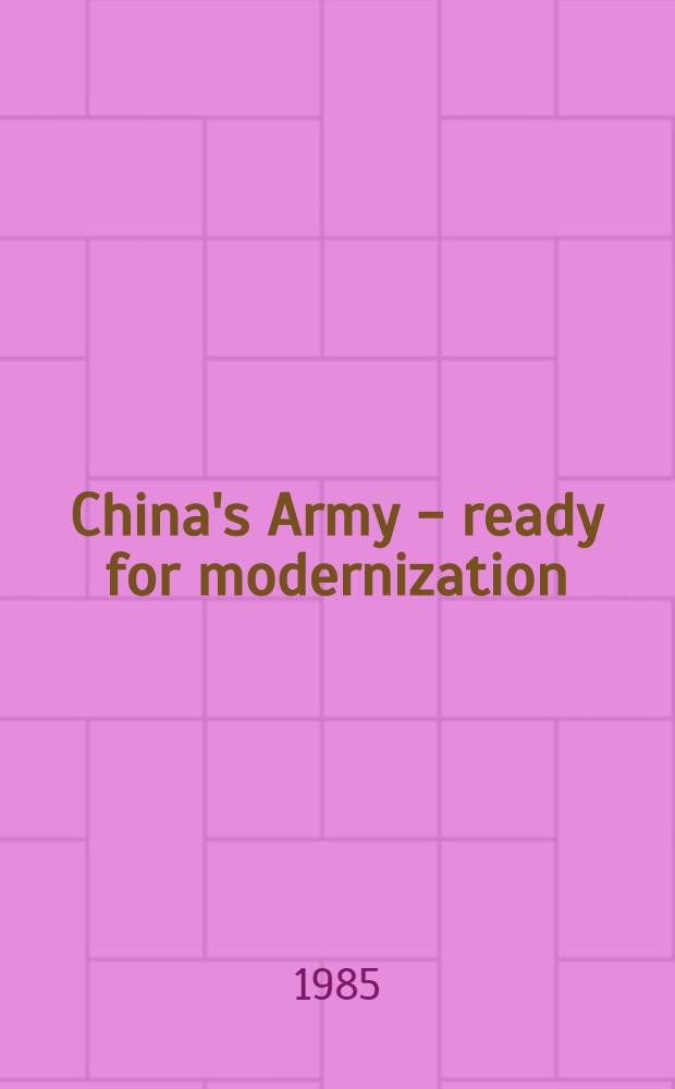 China's Army - ready for modernization
