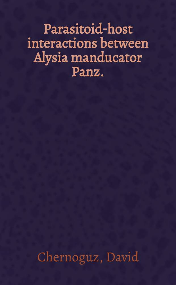 Parasitoid-host interactions between Alysia manducator Panz. (Hymenoptera, Braconidae) and blowflies (Diptera, Calliphoridae)