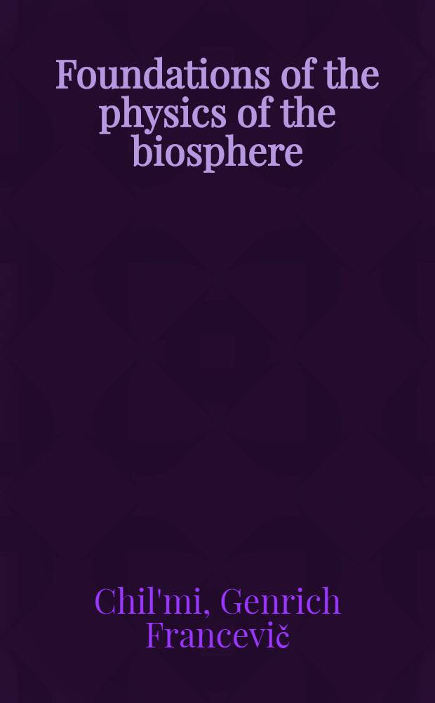 Foundations of the physics of the biosphere