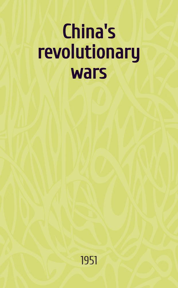 China's revolutionary wars : In commemoration of the 30th anniversary of the Communist party of China