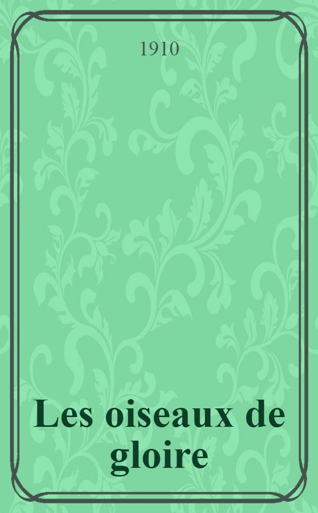 Les oiseaux de gloire