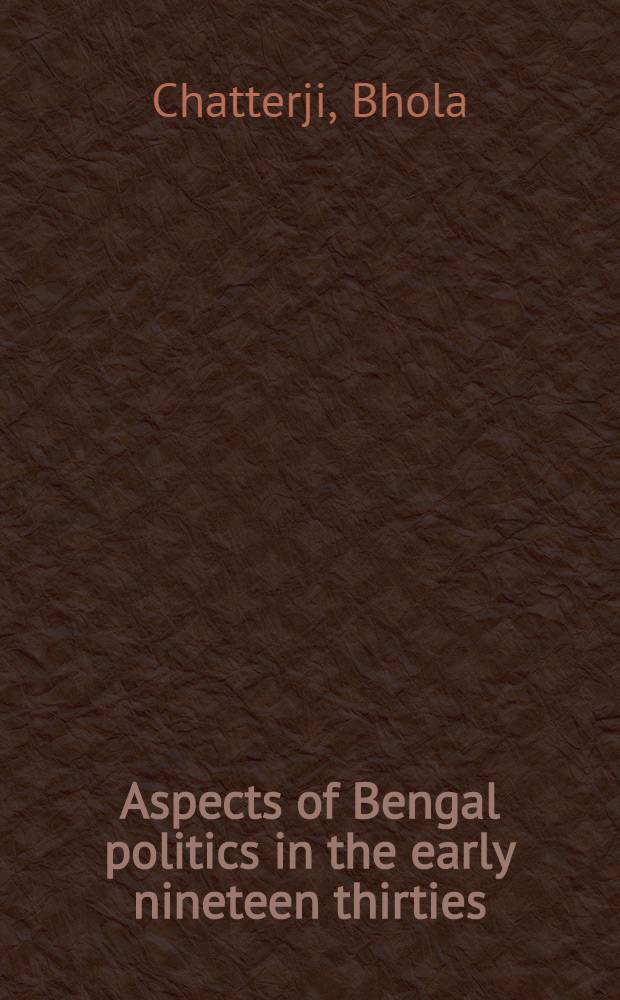 Aspects of Bengal politics in the early nineteen thirties