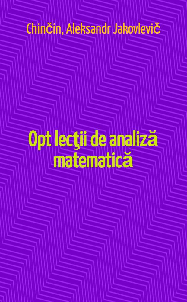 Opt lecţii de analiză matematică